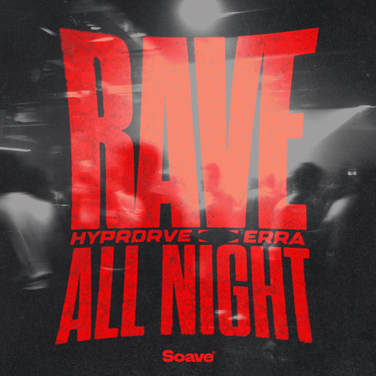 RAVE ALL NIGHT - Single by HYPRDRVE & E.R.R.A. album cover