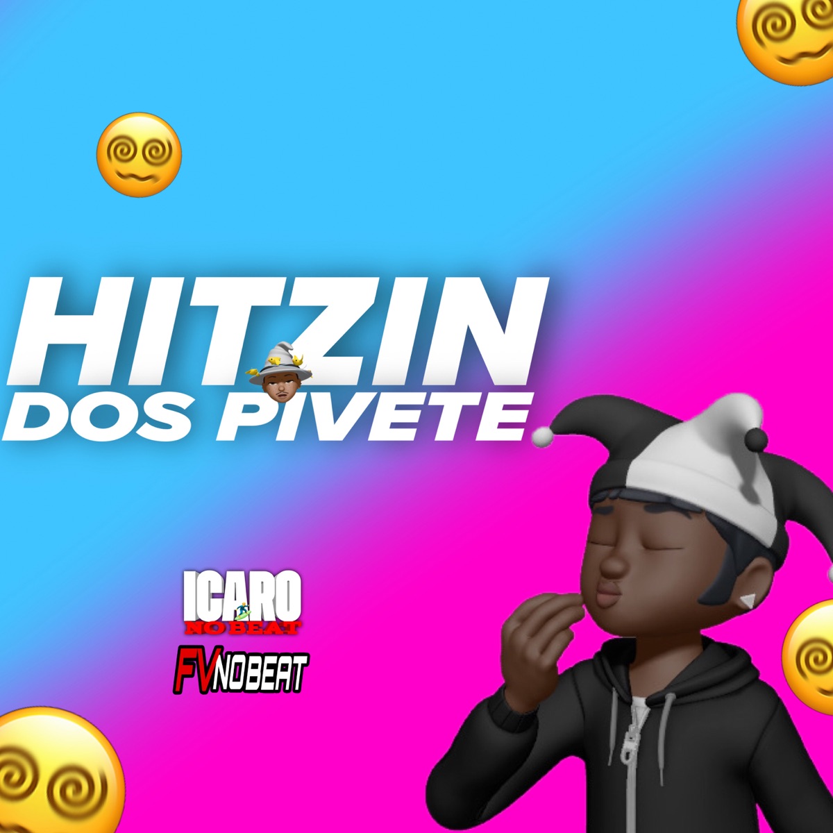 Hitzin dos Pivete (Arrochadeira Remix) - EP by Icaro No Beat, FV NO BEAT & Whanted Fluxos album cover