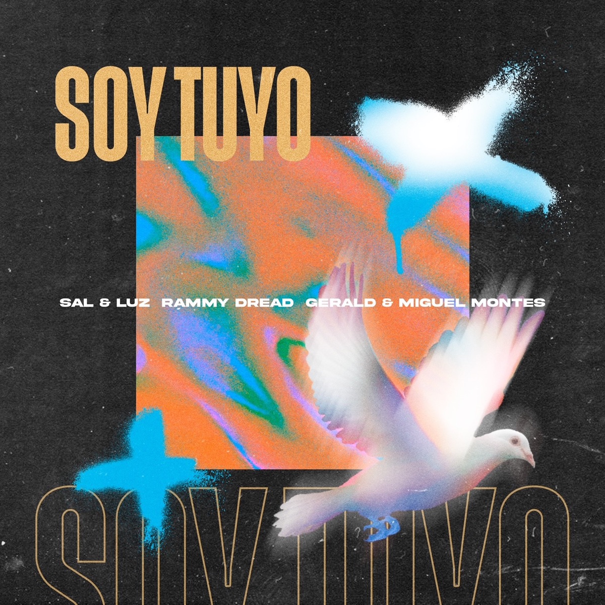Soy Tuyo (feat. Rammy Dread) - Single by Miguel Montes, Gerald & Sal y Luz album cover