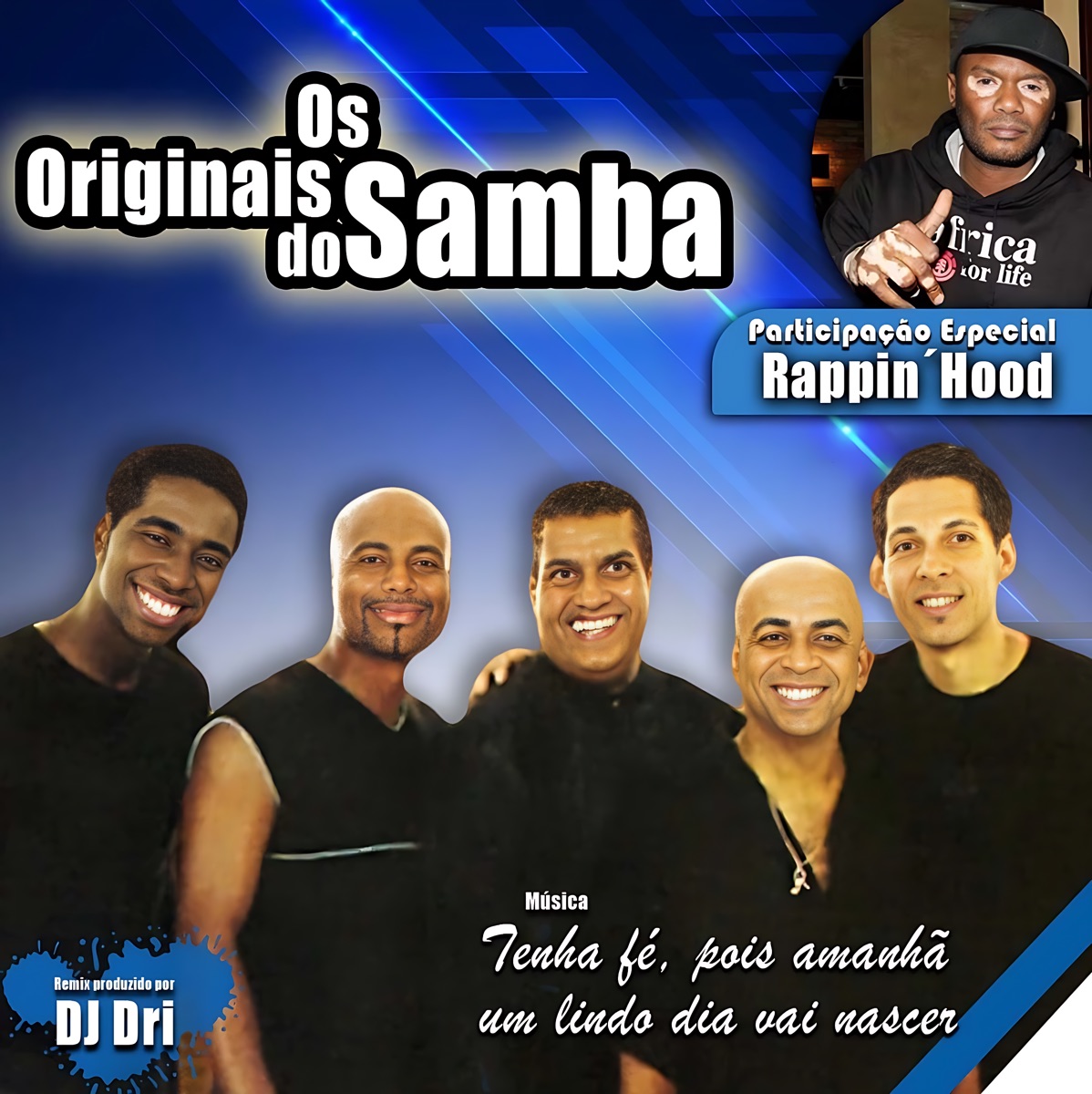 Tenha Fé, Pois Amanhã um Lindo Dia Vai Nascer (Remix) - Single by Os Originais do Samba & Rappin Hood album cover
