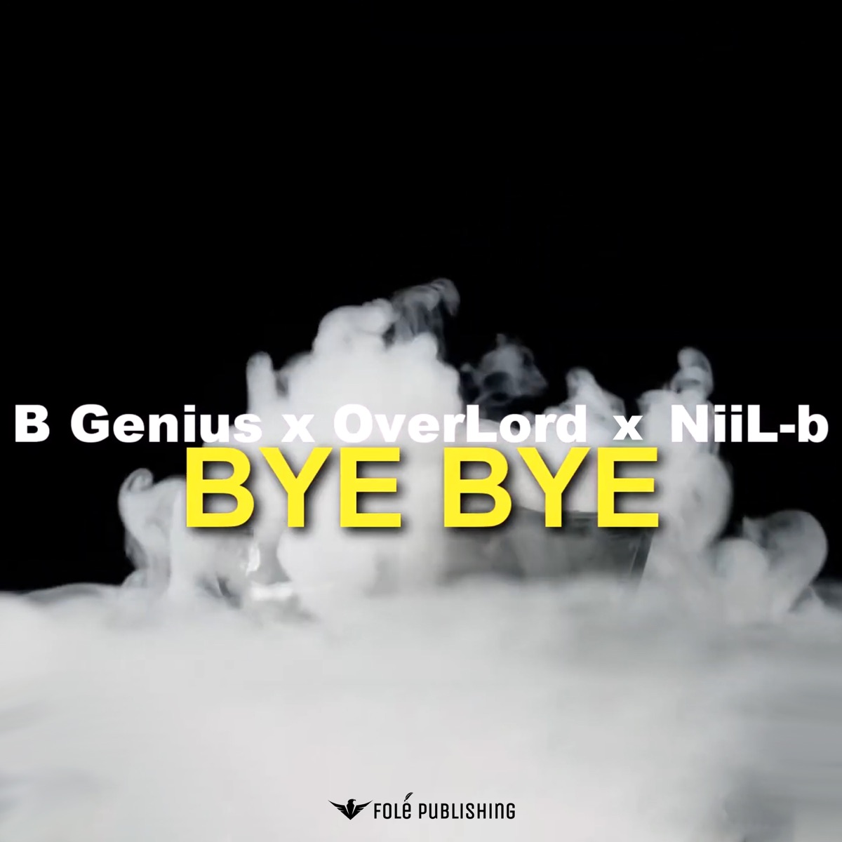 Bye Bye - Single by B Genius, OverLord & Niil B album cover