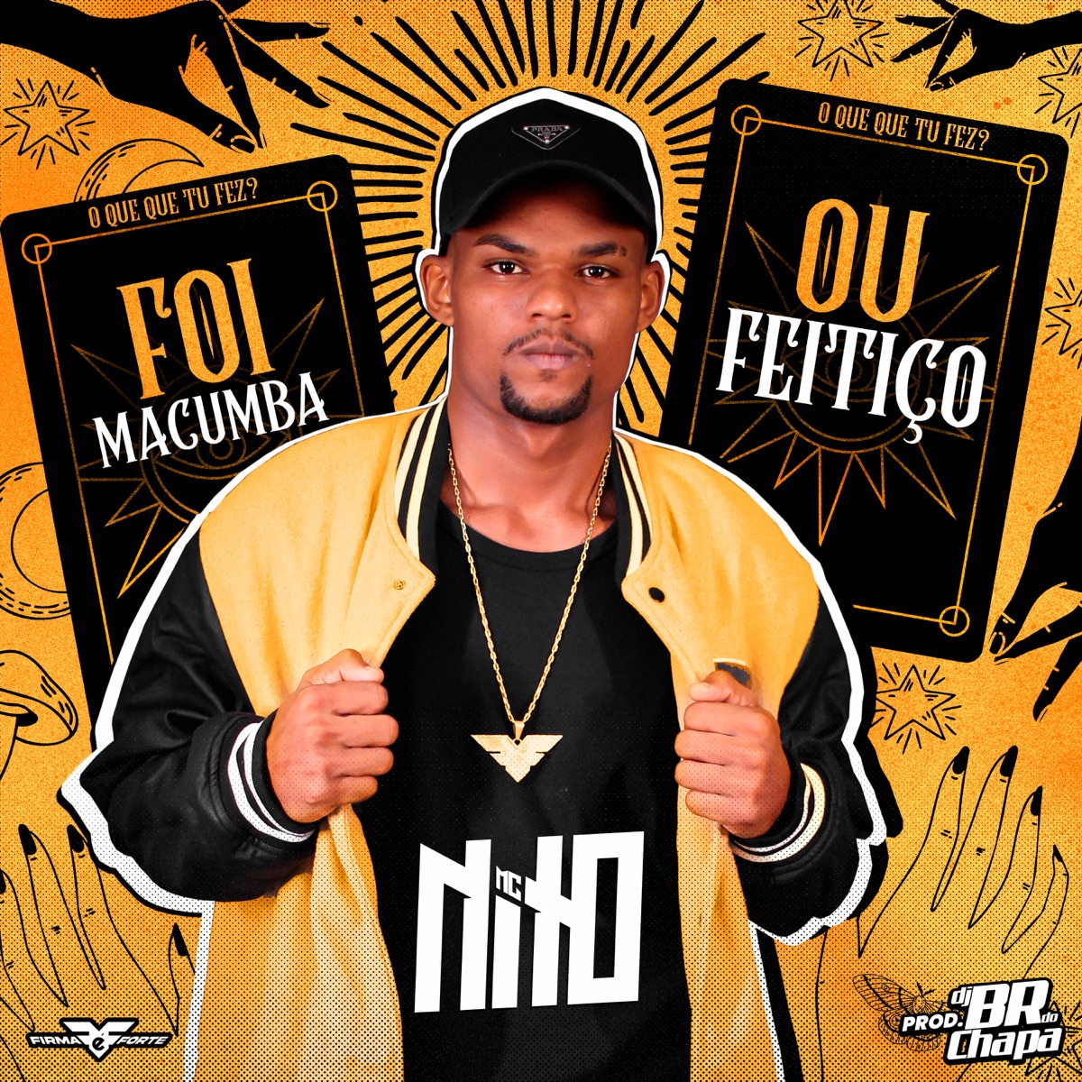 Foi Macumba ou Feitiço - Single by Mc Nito, DJ BR do Chapa & Firma é Forte album cover