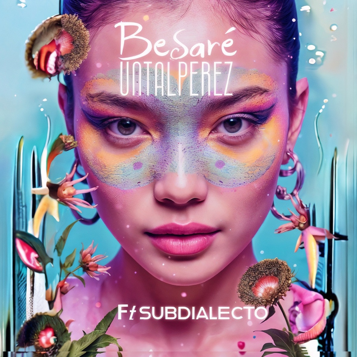 Besaré (feat. Subdialecto) - Single by UnTalPerez album cover