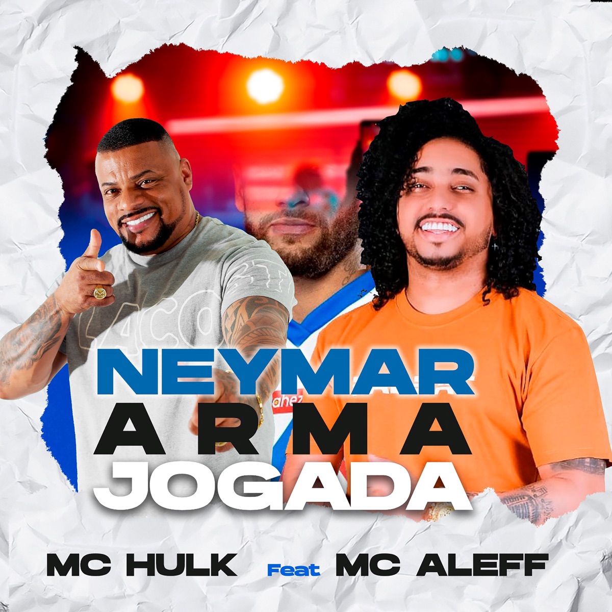 Neymar Arma a Jogada - Single by MC HULK & MC Aleff album cover