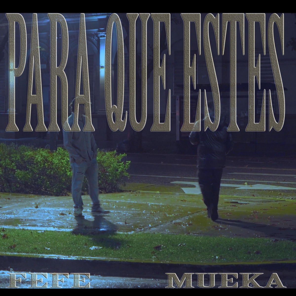 PARA QUE ESTES - Single by Mueka & fefe album cover