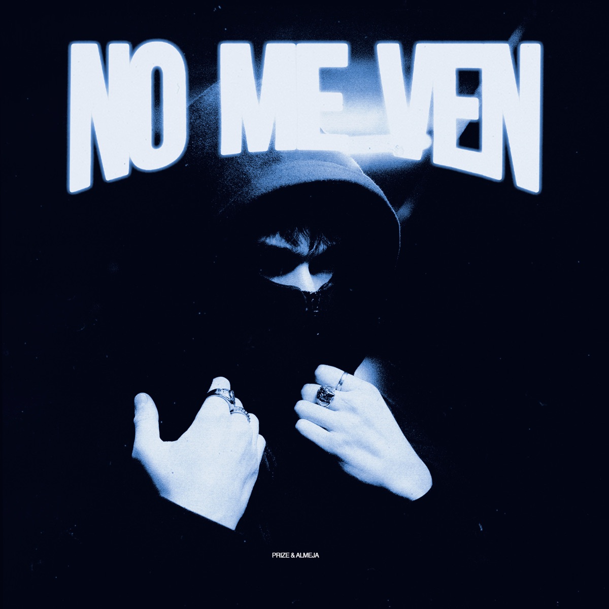 No Me Ven - Single by PRIZE & almeja album cover