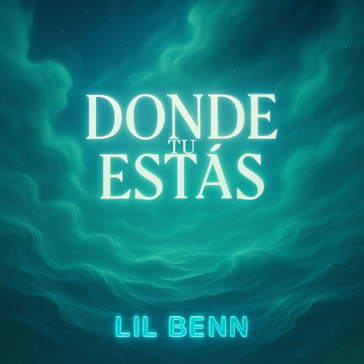 DONDE TU ESTAS - Single by LIL BENN album cover