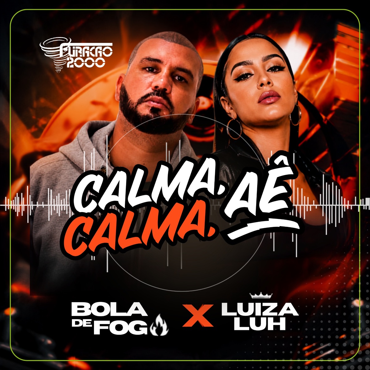 Calma, calma aê - Single by Furacão 2000, Bola De Fogo & Luiza Luh album cover