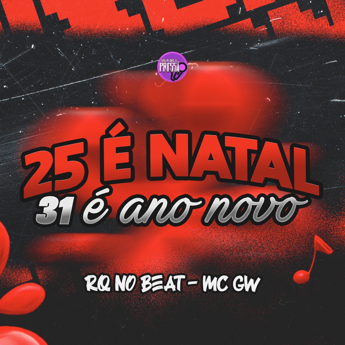 25 É Natal, 31 É Ano Novo - Single by rq no beat & MC GW album cover