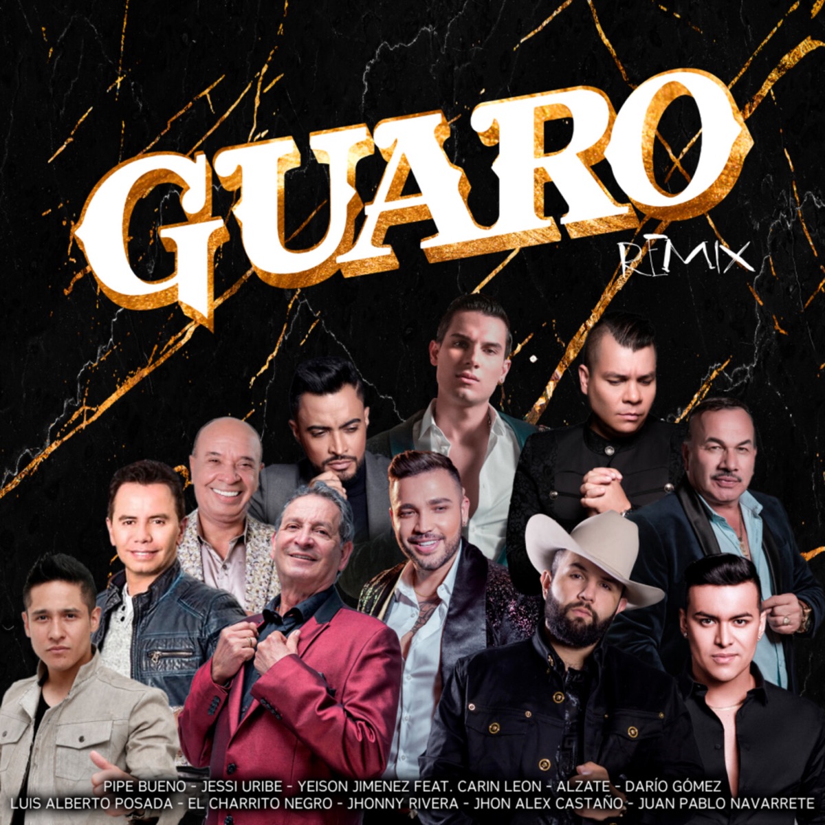 Guaro (Remix) [feat. Carin Leon, Alzate, Darío Gómez, Luis Alberto Posada, El Charrito Negro, Jhonny Rivera, Jhon Alex Castaño & Juan Pablo Navarrete] - Single by Pipe Bueno, Jessi Uribe & Yeison Jimenez album cover