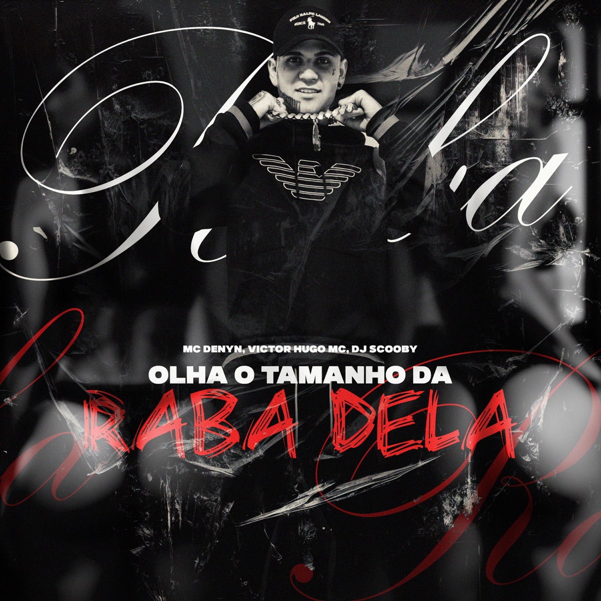 Olha o Tamanho da Raba Dela - Single by MC DENYN, DJ Scooby & Victor Hugo MC album cover