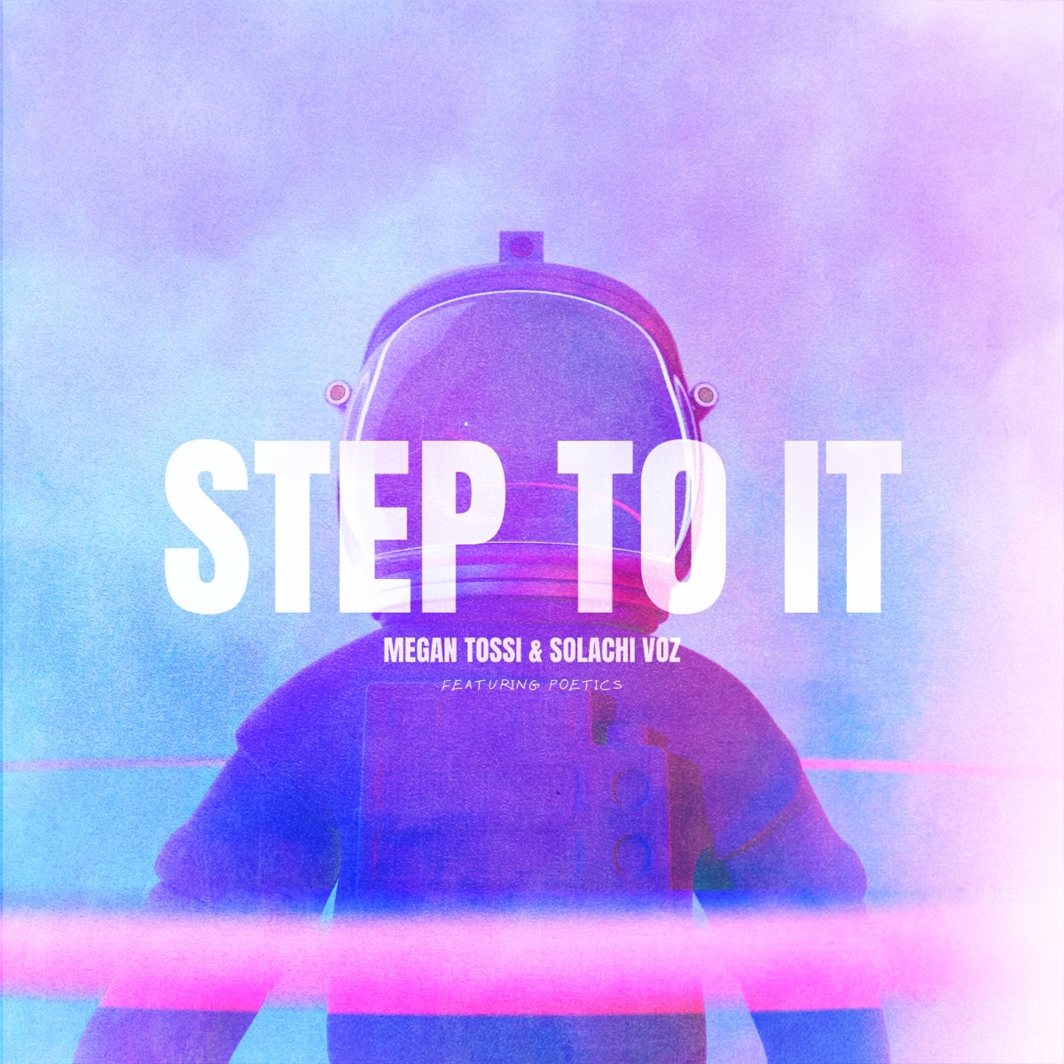 Step To It (feat. Poetics) - Single by Megan Tossi & Solachi Voz album cover