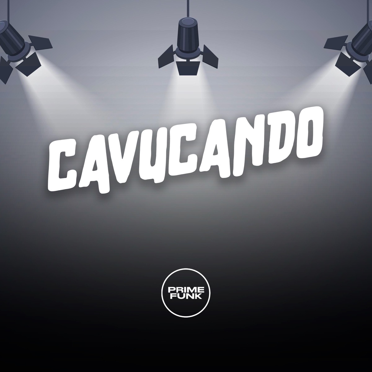 Cavucando (feat. Prime Funk & Mc Magrinho) - Single by Juka Mandelão, DJ iuryzin & Mc 7 Belo album cover