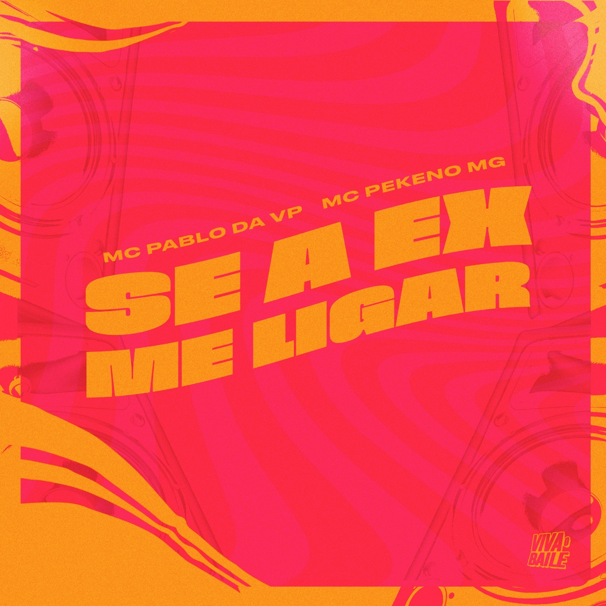 SE A EX ME LIGAR - Single by MC Pablo da VP, MC Pekeno MG & Viva o Baile album cover