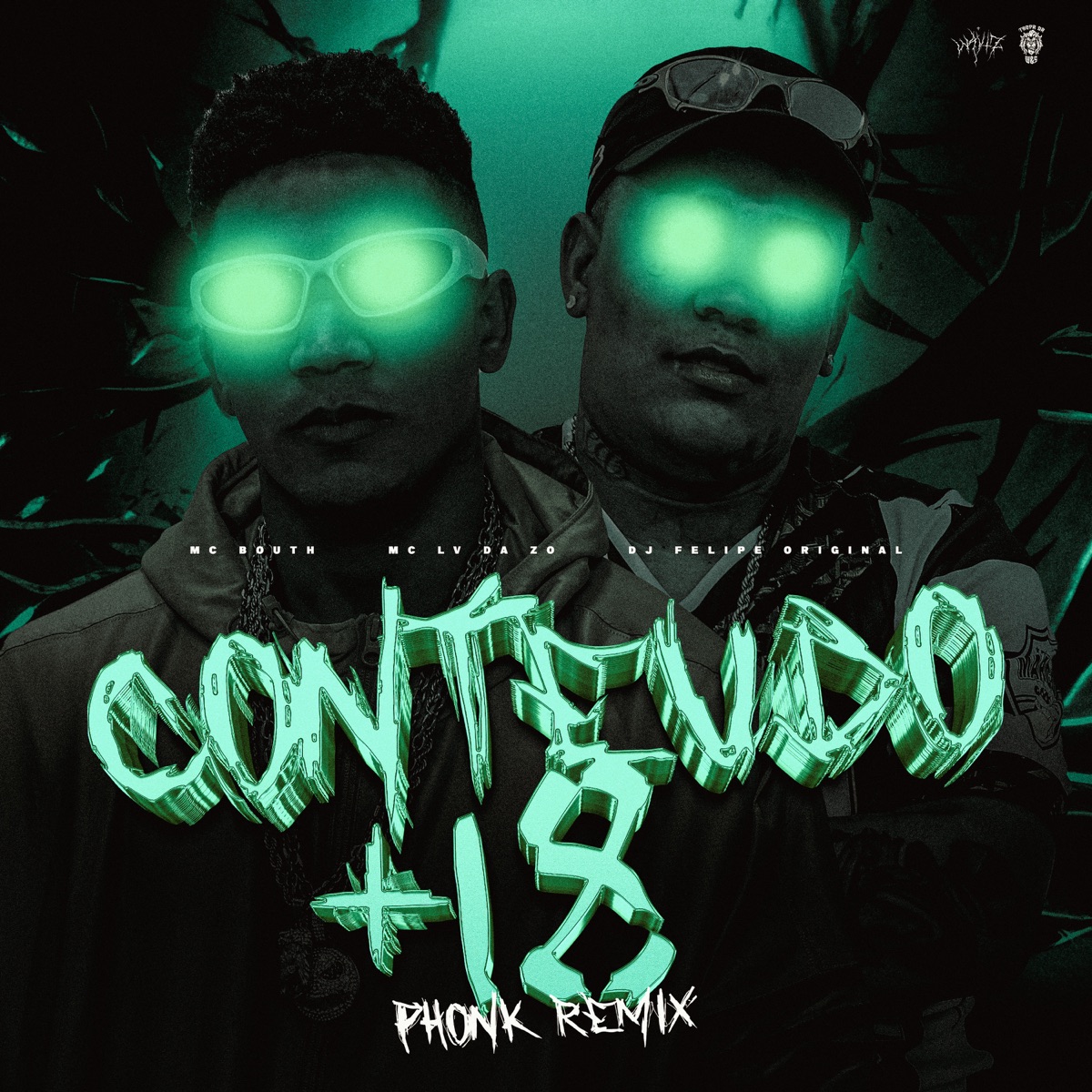 Conteúdo +18 (PHONK) - Single by Mc Bouth, Mc Lv Da Zo, DJ Felipe Original & Tropa da W&S album cover