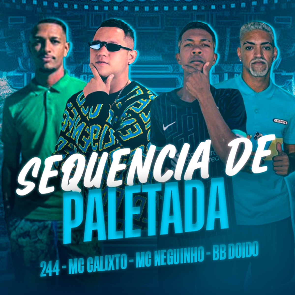Sequencia de Paletada - Single by Mc Calixto, Bb Doido, 244 & Mc Neguinho album cover