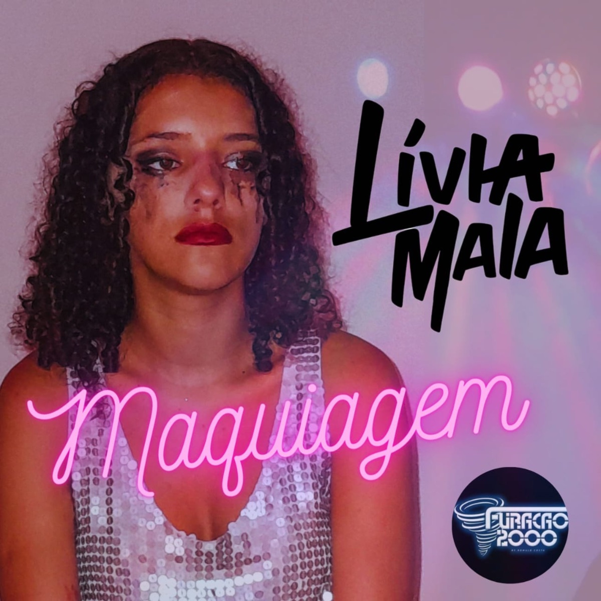 Maquiagem - Single by Furacão 2000 & Lívia Maia album cover