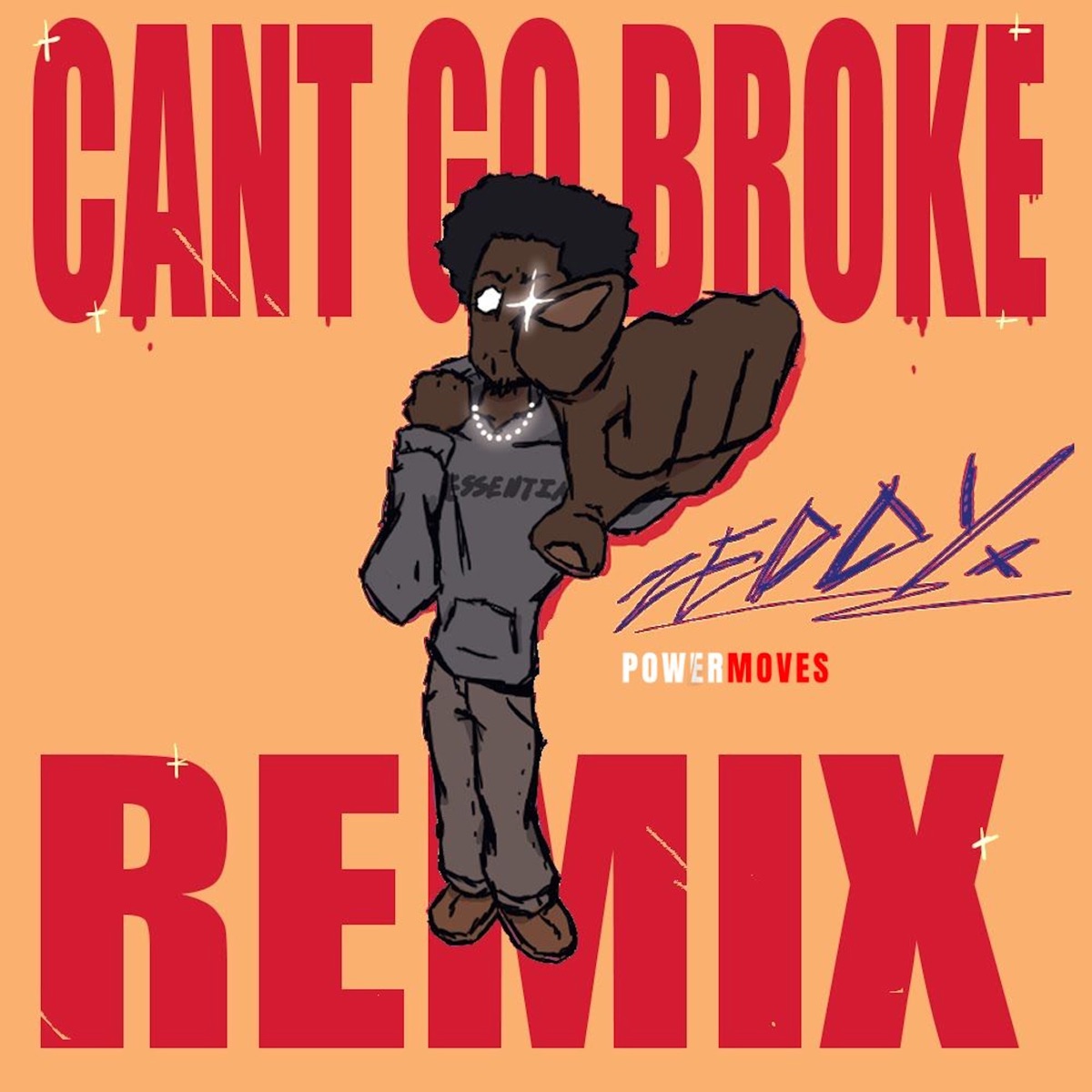 Cant Go Broke (Remix) - Single by Zeddy Will album cover