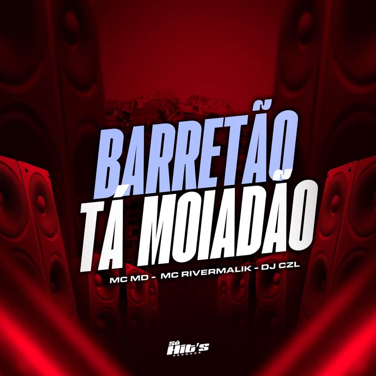 Barretão Tá Moiadão - Single by DJ CZL, MC RIVERMALIK & Mc MD album cover