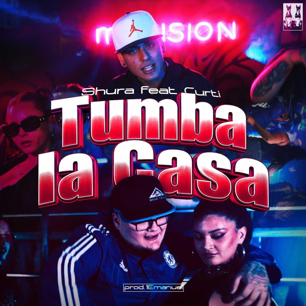 Tumba La Casa (feat. 1emanuel) - Single by El Shura & El Curti album cover