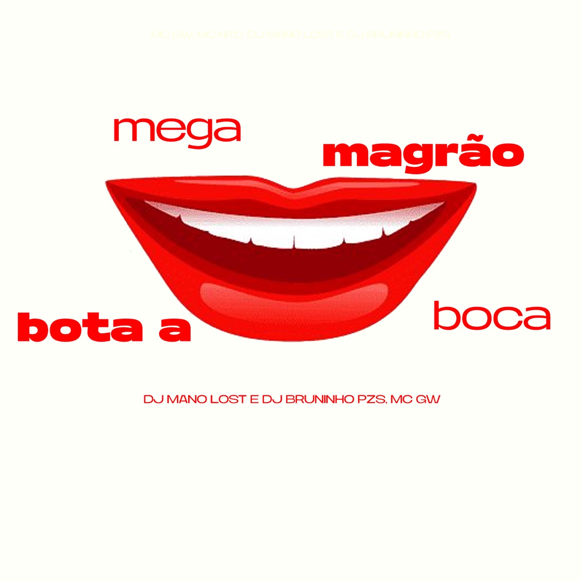Mega Magrão Bota a Boca - Single by Dj Bruninho Pzs, Dj Mano Lost & Mc Gw album cover