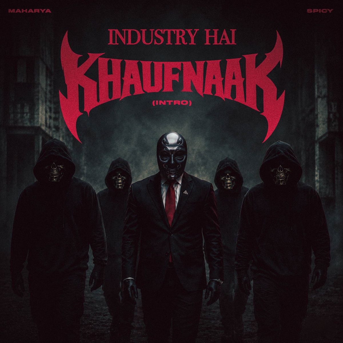 Industry Hai Khaufnaak (Intro) - Single by Maharya & Spicy album cover