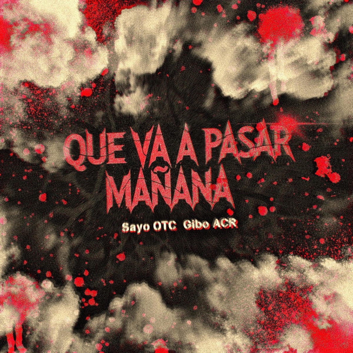 Que Va A Pasar Mañana (feat. Gibo ACR) - Single by Sayo OTC album cover
