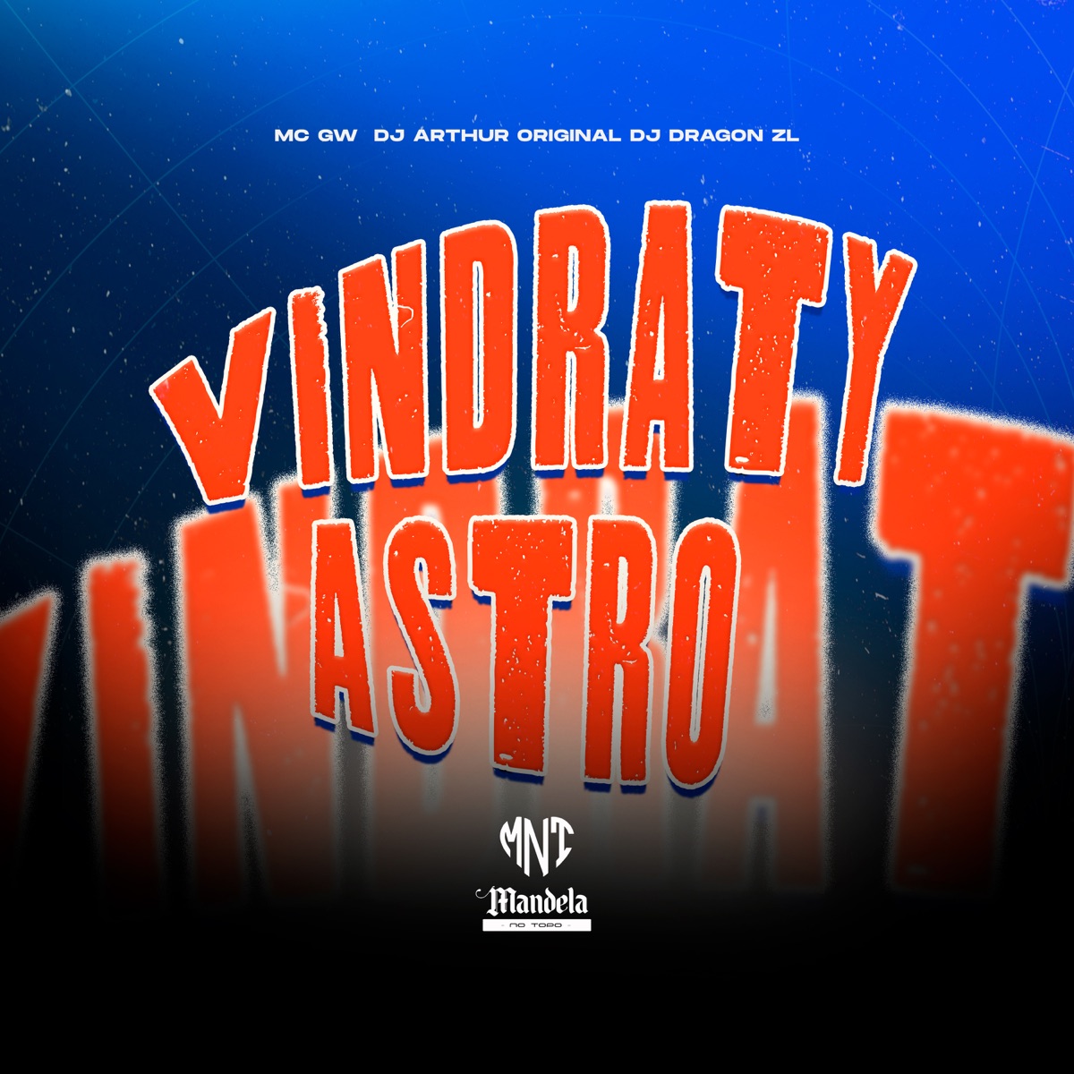 Vindraty Astro - Single by DJ ARTHUR ORIGINAL, Mc Gw & DJ DRAGON ZL album cover