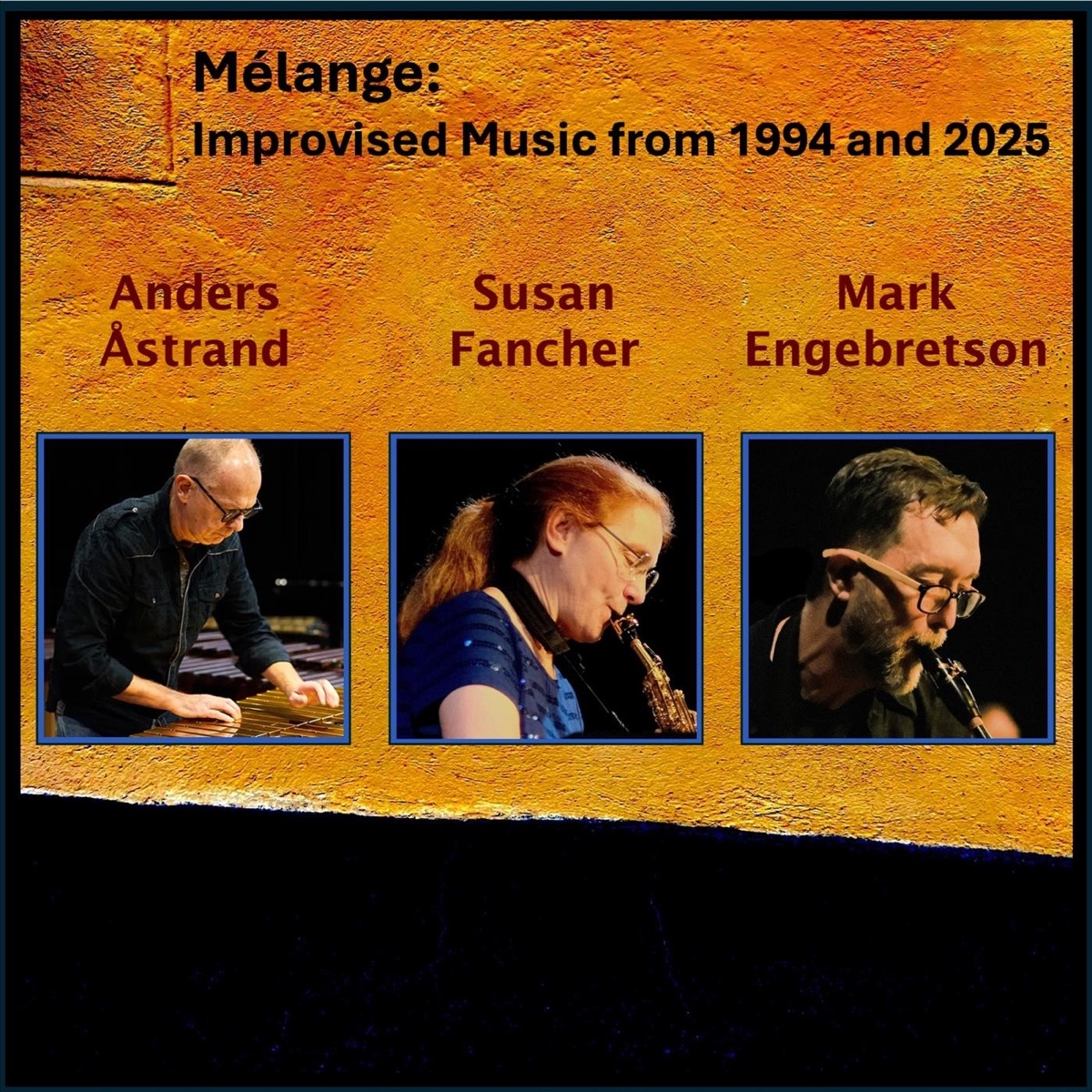 Mélange: Improvised Music from 1994 and 2025 by Anders Åstrand, Susan Fancher & Mark Engebretson album cover