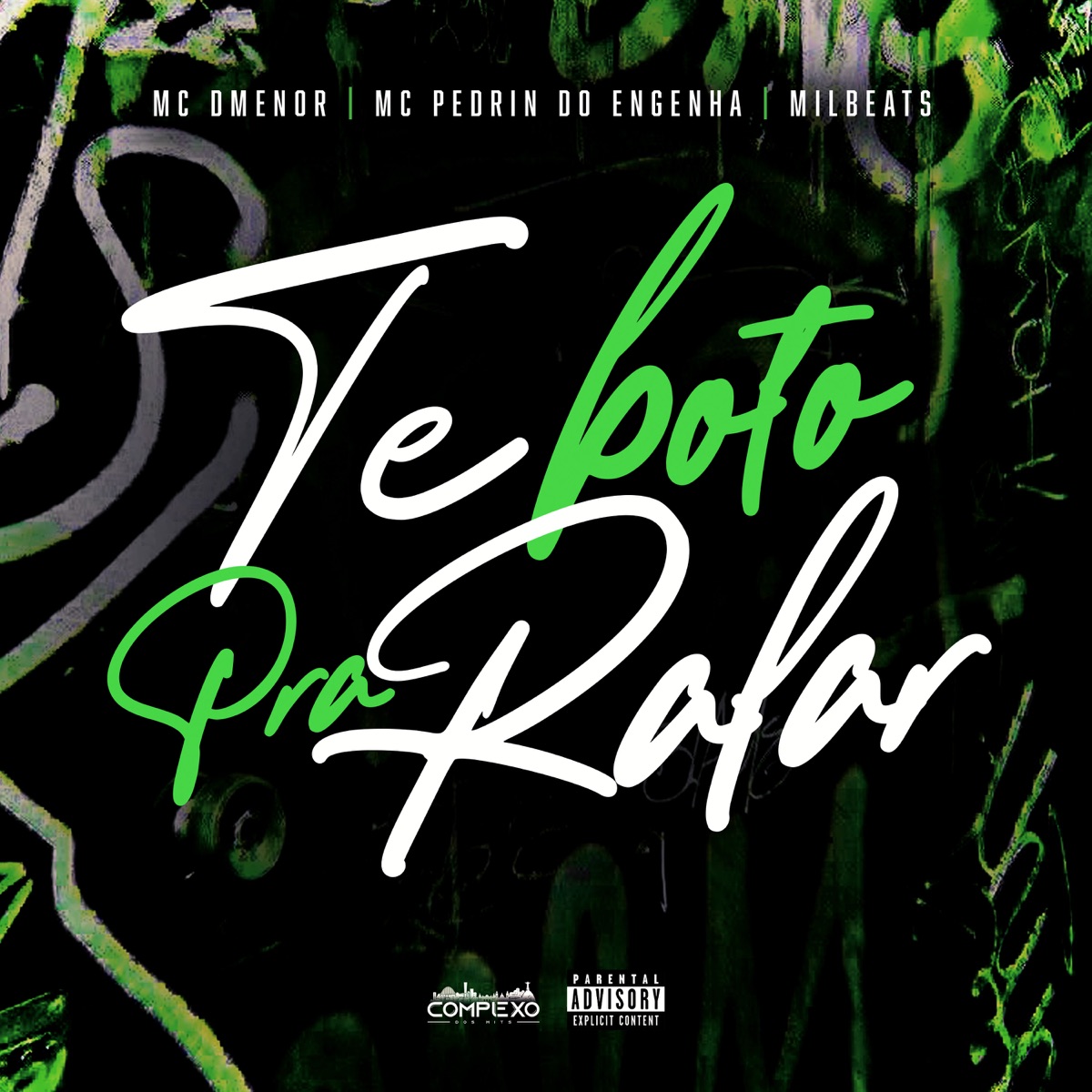 Te Bôto pra Ralar - Single by MC DMENOR, MC PEDRIN DO ENGENHA & Milbeats album cover