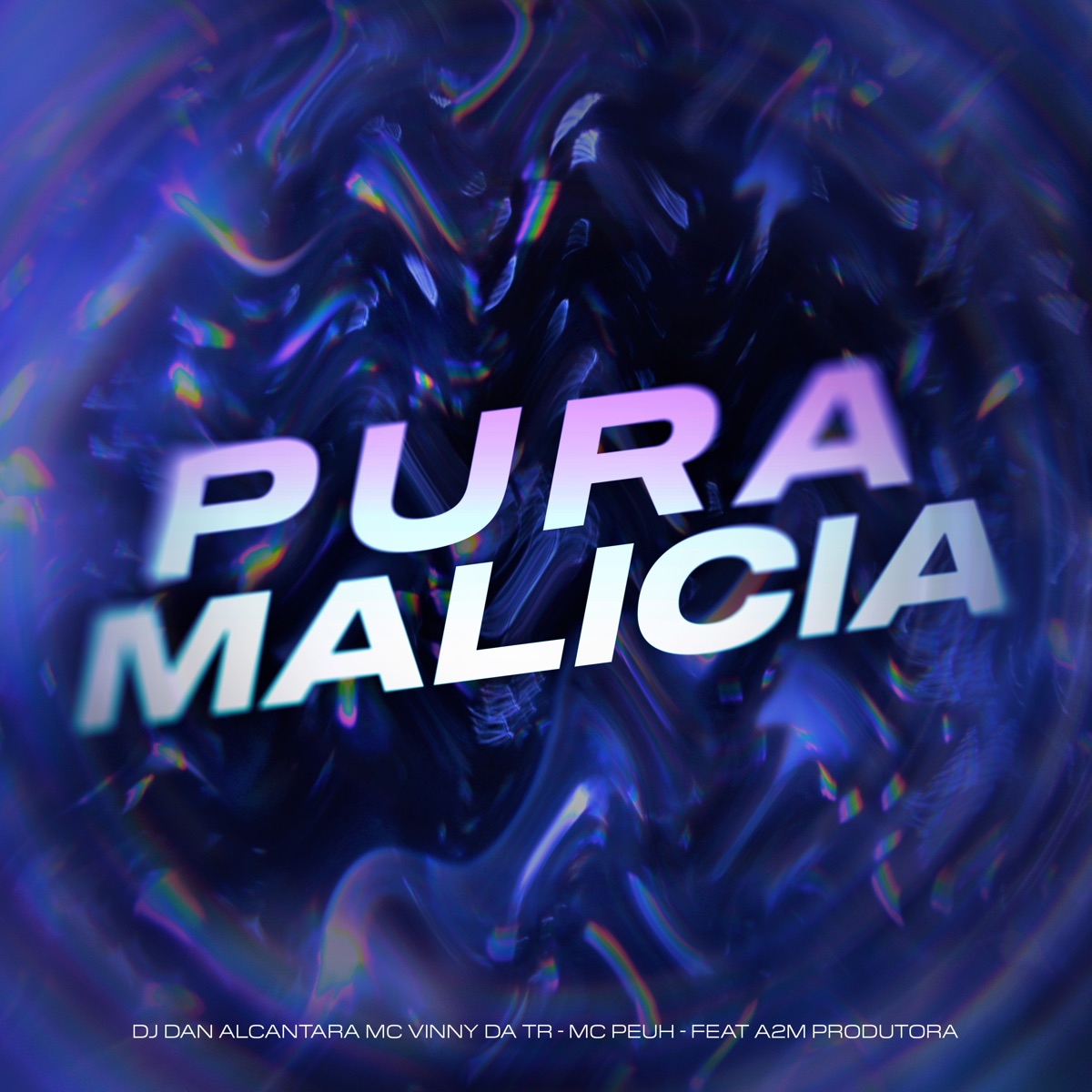 Pura Malicia (feat. A2M PRODUTORA) - Single by Dj Dan Alcantara, MC Vinny da TR & Mc peuh album cover