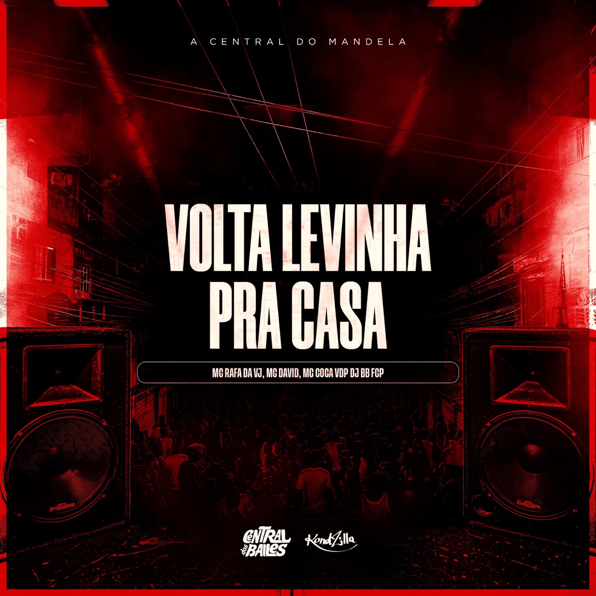 Volta Levinha Pra Casa - Single by Mc Coca VDP, DJ BB FCP, Mc Rafa Da Vj & MC David album cover