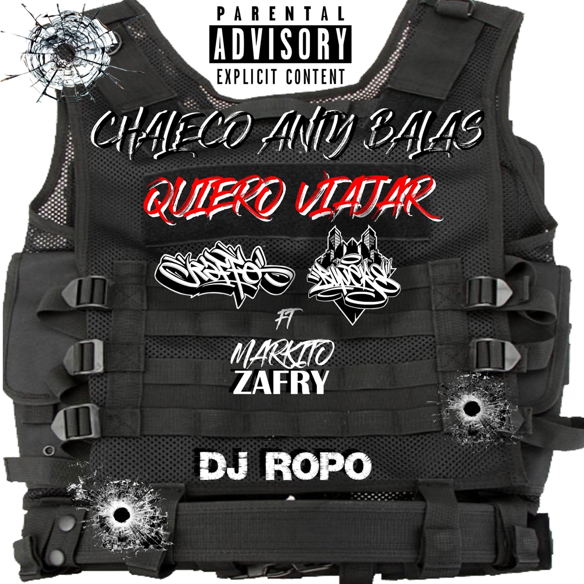 chaleco anty balas quiero viajar (feat. Markito Zafry & Dj Ropo) - Single by Buners Mc & Raffo album cover