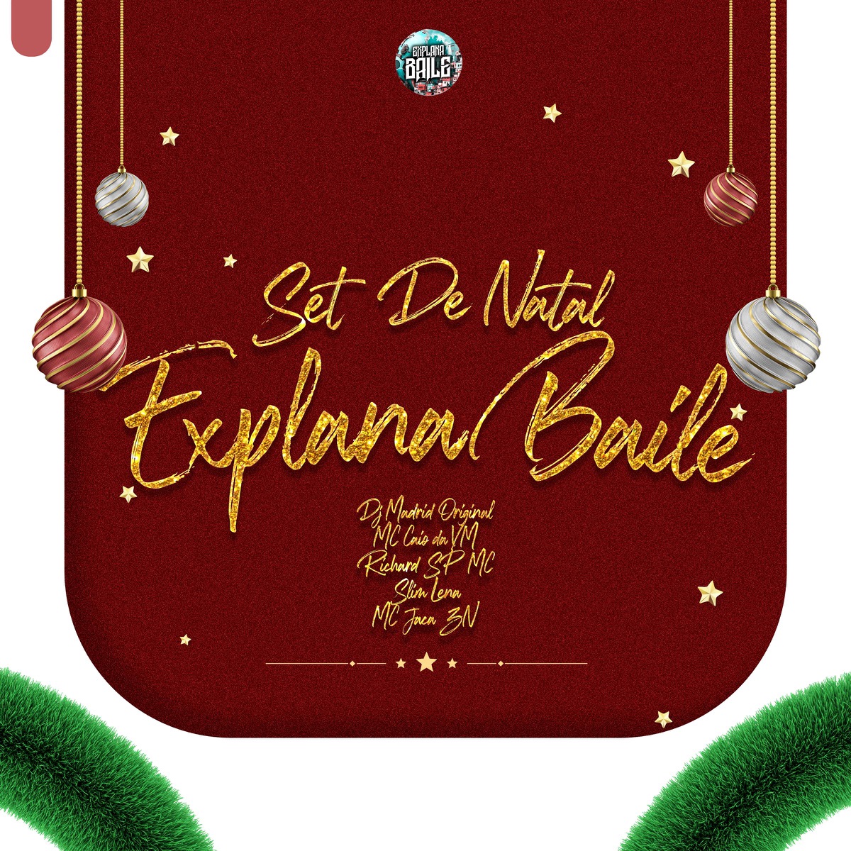 SET DE NATAL EXPLANA BAILE (feat. Slim Lena & MC JACA ZN) - Single by MC CAIO DA VM, RICHARD SP MC, DJ Madrid Original & EXPLANA BAILE album cover