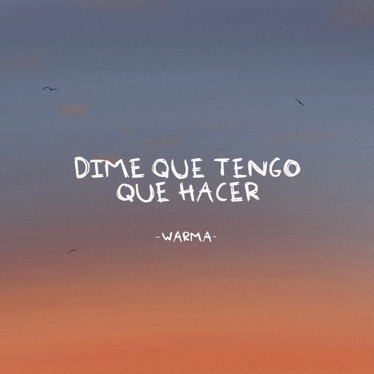 Dime qué tengo que hacer - Single by Warma album cover