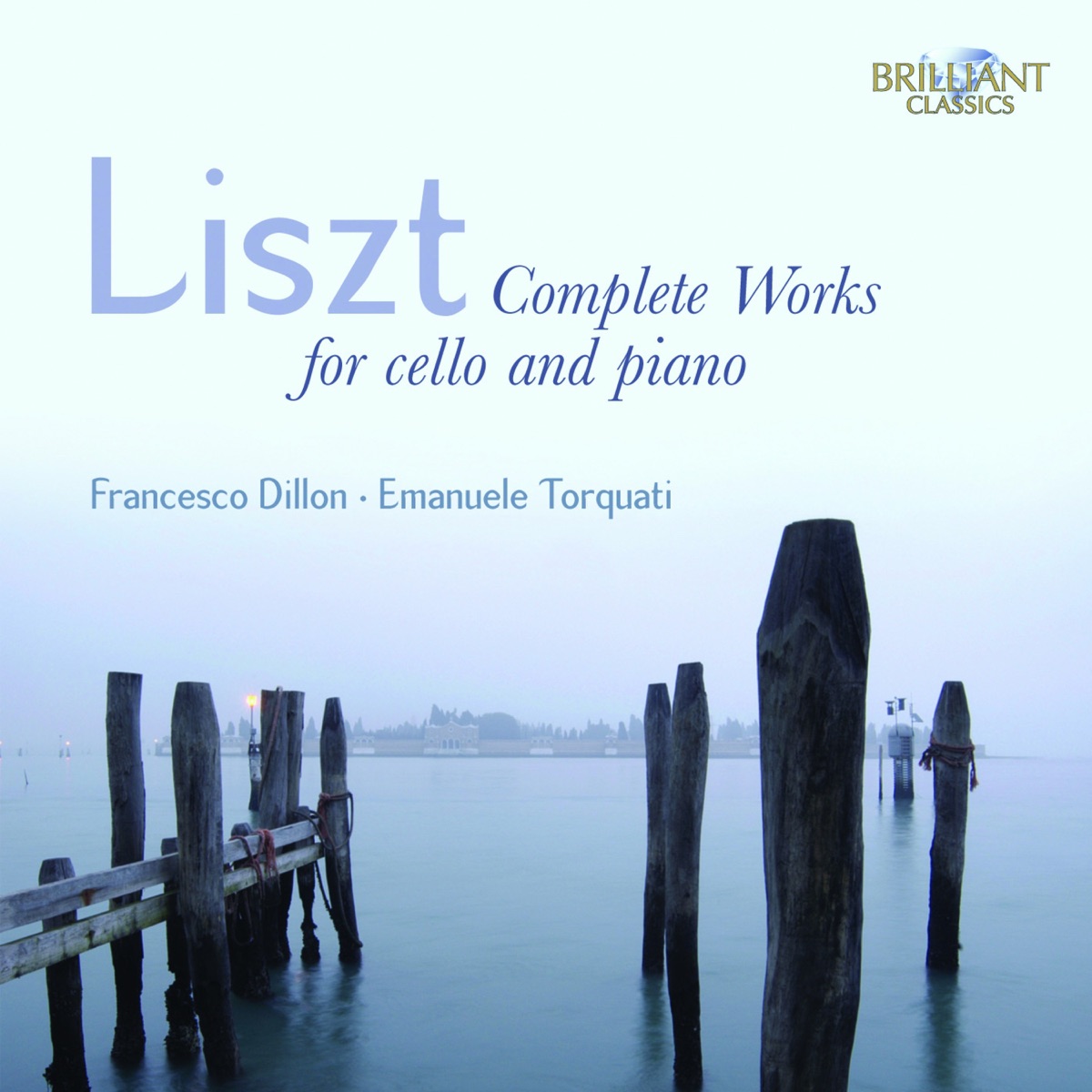 Liszt: Complete Works for Cello and Piano by Francesco Dillon & Emanuele Torquati album cover