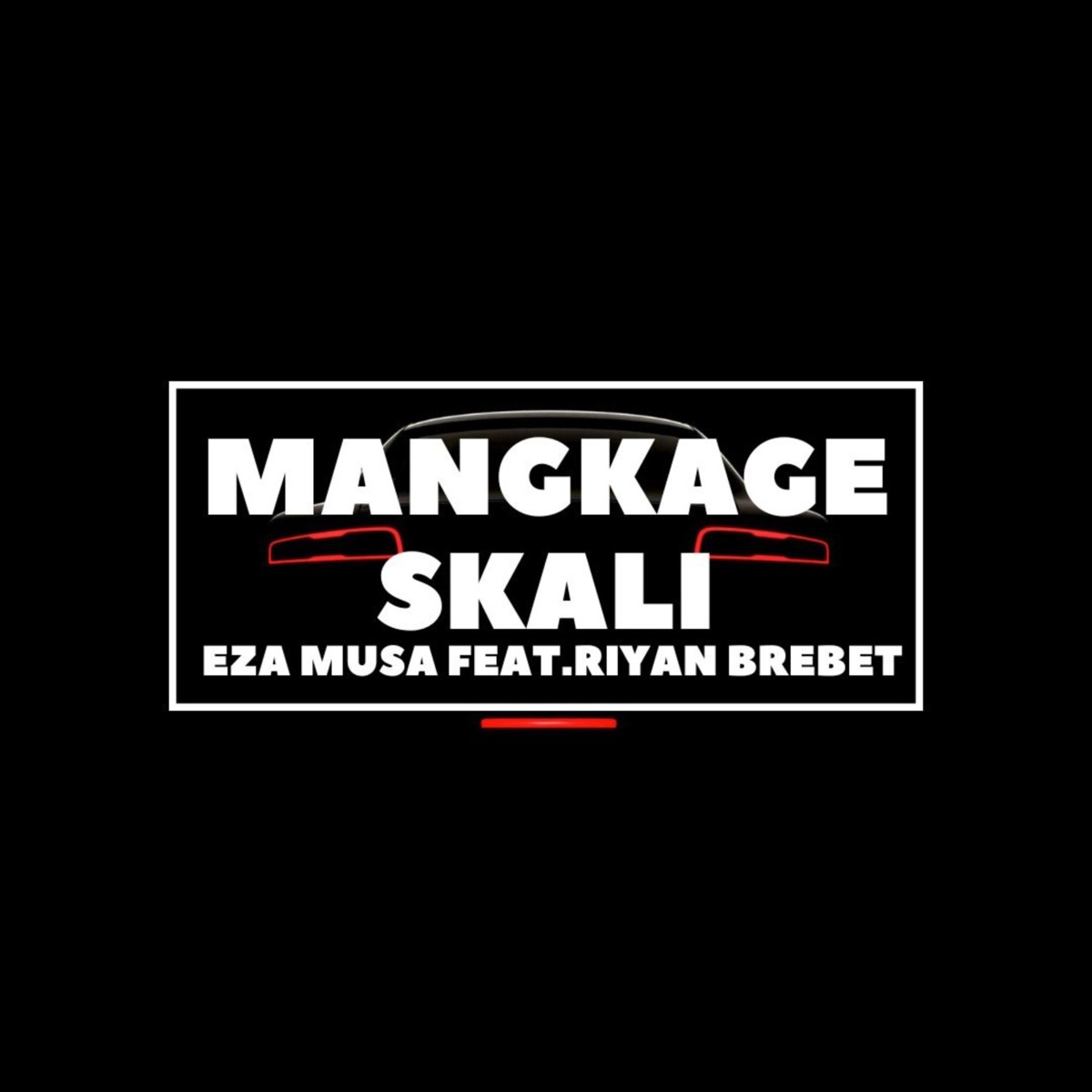 MANGKAGE SKALI (feat. Riyan Brebet) - Single by Eza Musa album cover