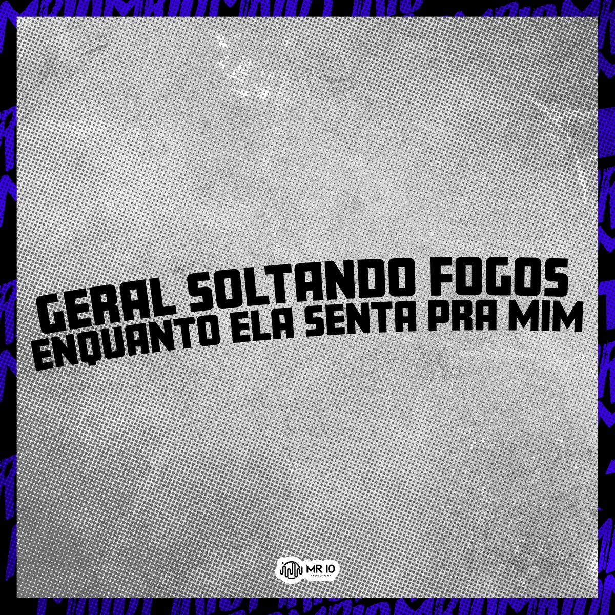 Geral Soltando Fogos Enquanto Ela Senta pra Mim (feat. Mc Delux) - Single by Mini DJ album cover