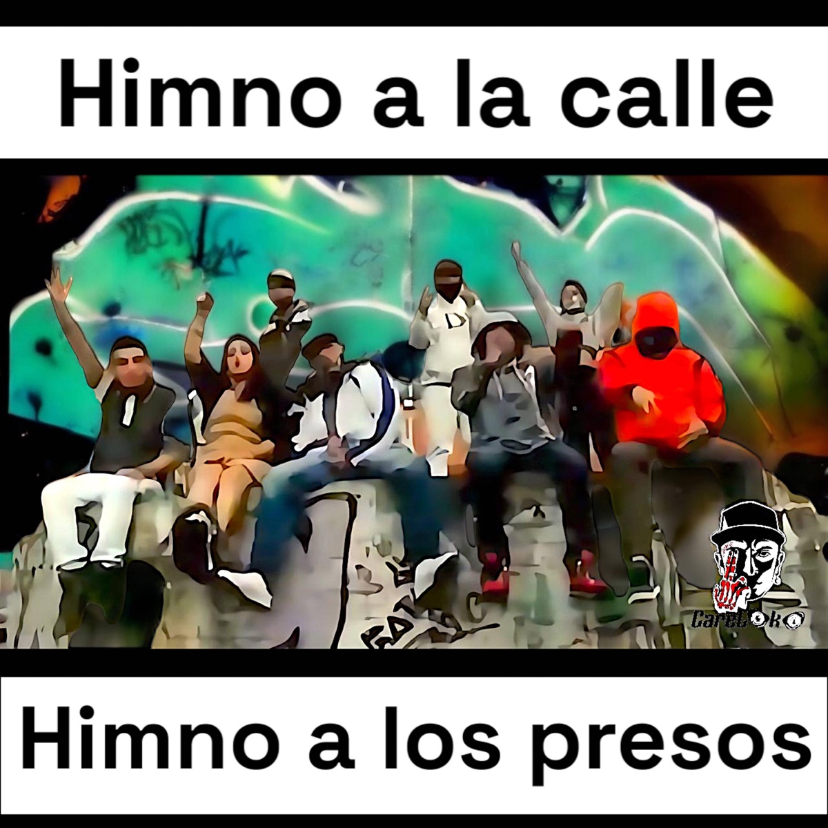 Himno a la calle Himno a los presos (feat. Engendros del Pantano & Grillo) - Single by Careloko album cover