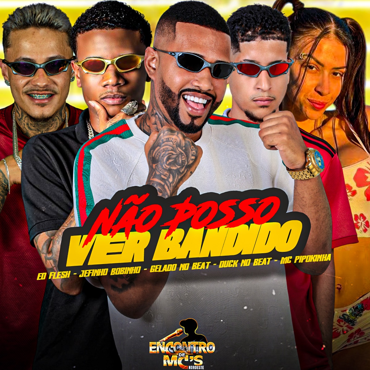 Não Posso Ver Bandido - Single by Gelado No Beat, Jefinho Bobinho, MC Pipokinha, ÉO Flesh & Duck no Beat album cover