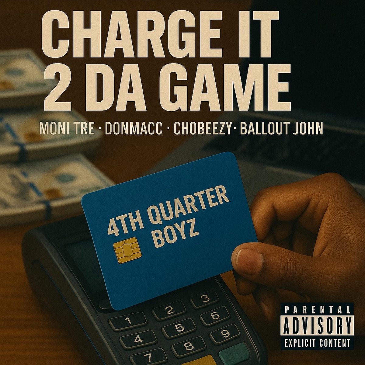 Charge It 2 Da Game (feat. Moni Tre', Don Macc, ChoBeezy & Ballout John) - Single by 4th Quarter Boyz album cover