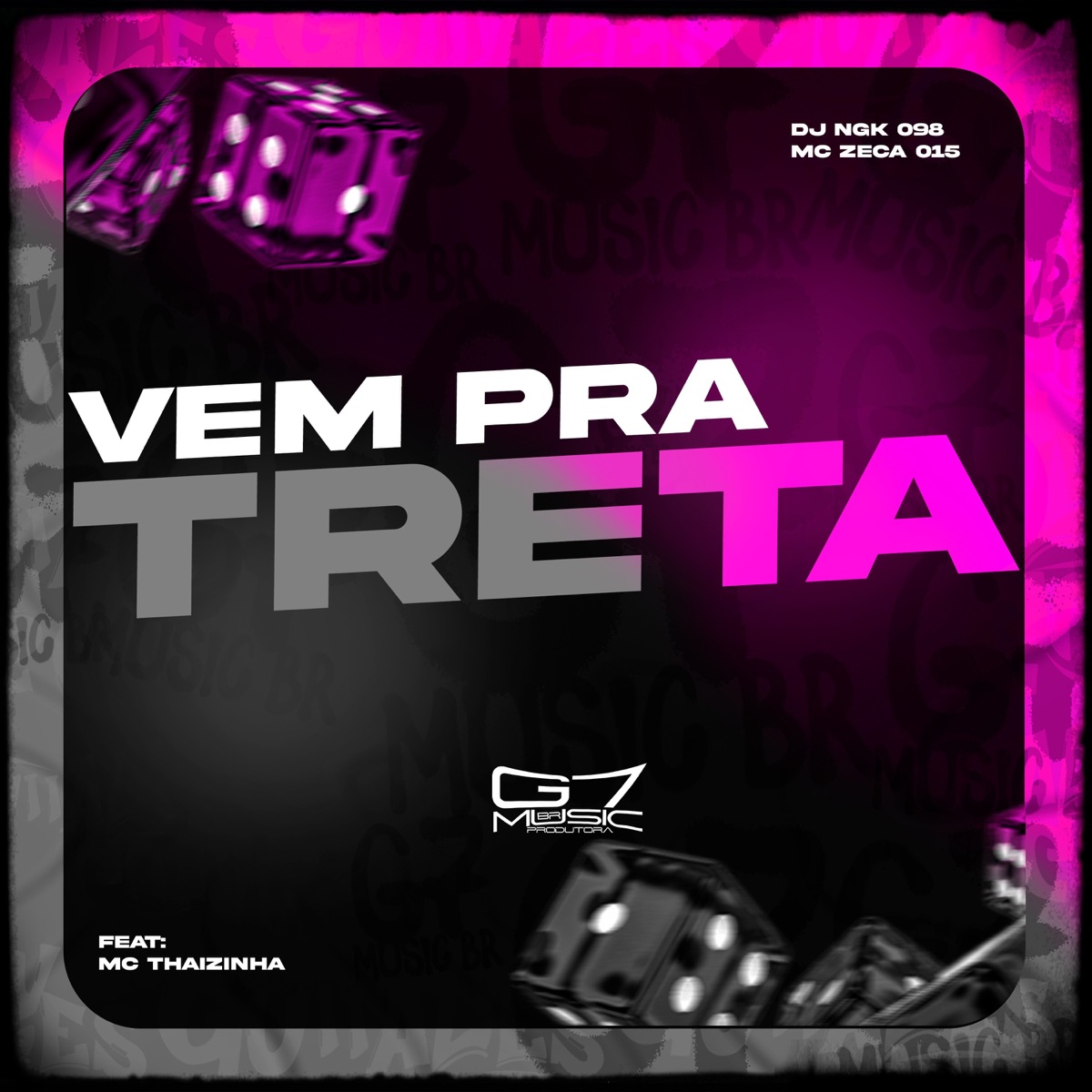 Vem Pra Treta (feat. MC Thaizinha) - Single by DJ NGK 098 & MC ZECA 015 album cover
