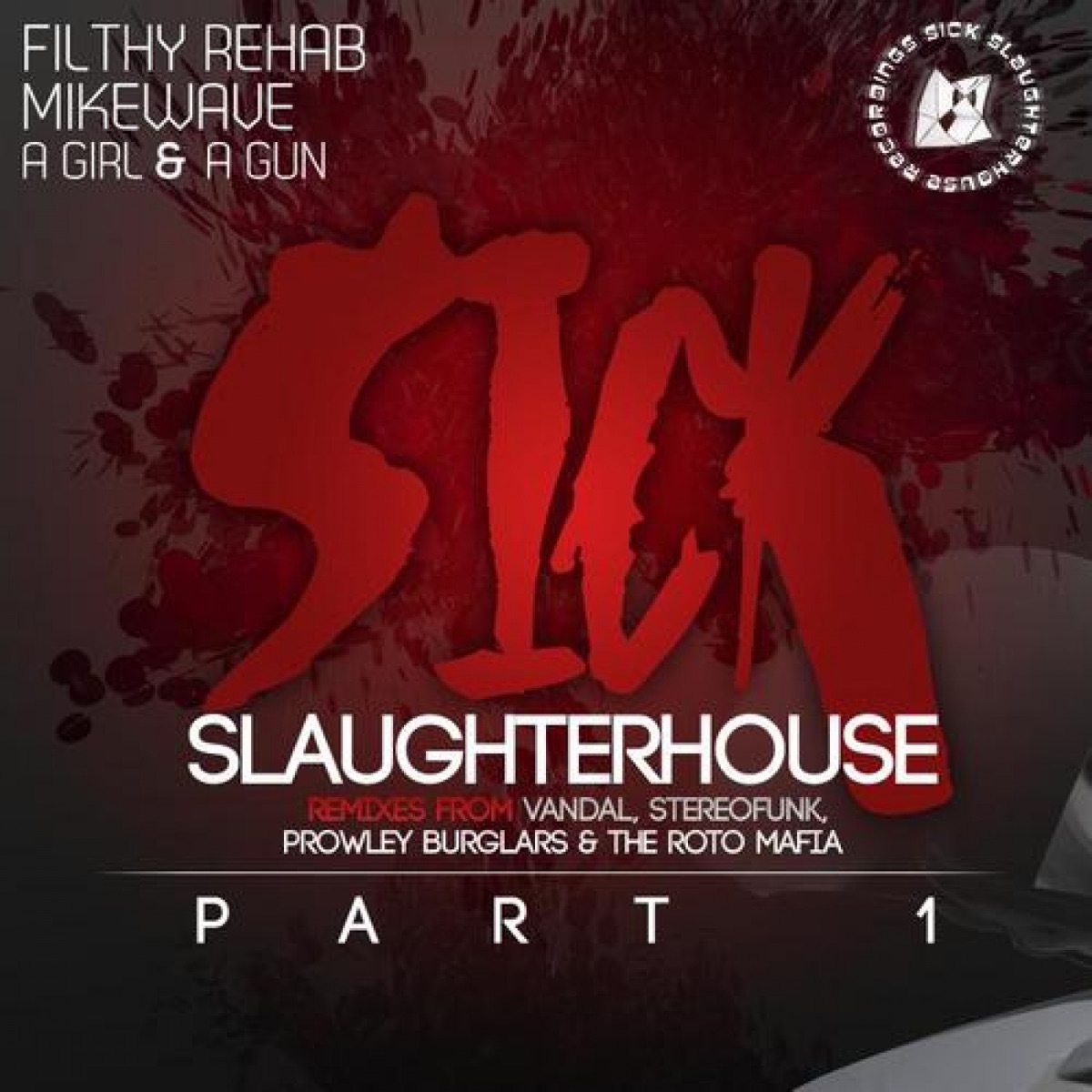 Sick Slaughterhouse Part I by Filthy Rehab & MikeWave album cover