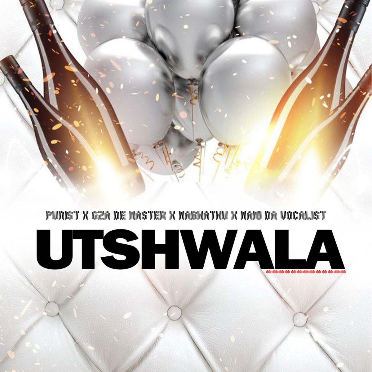Utshwala (feat. Mabhathu) - Single by PUNIST, Mami Da Vocalist & GZA DE MASTER album cover