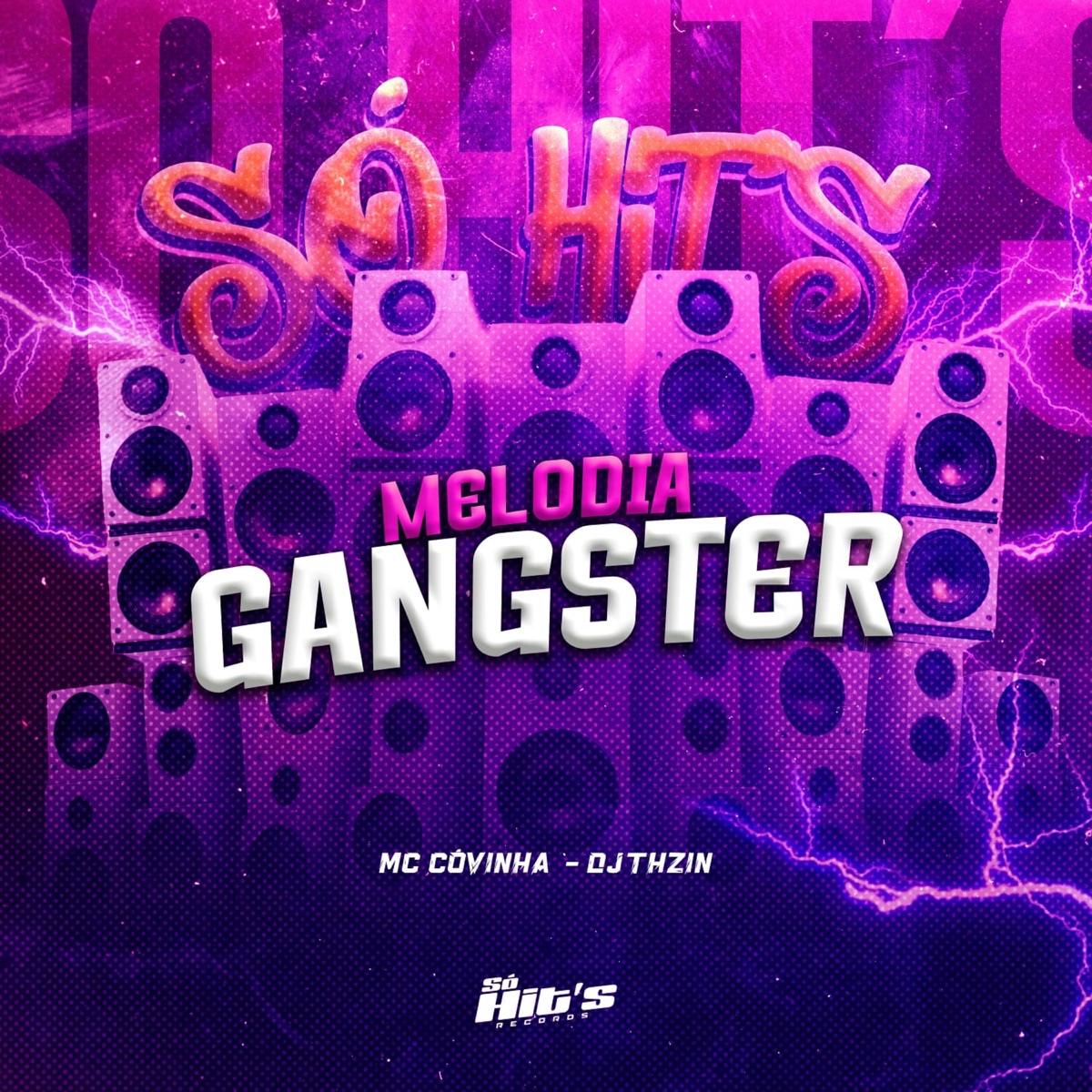 Melodia Gangster - Single by DJ THZIN & MC Cóvinha album cover