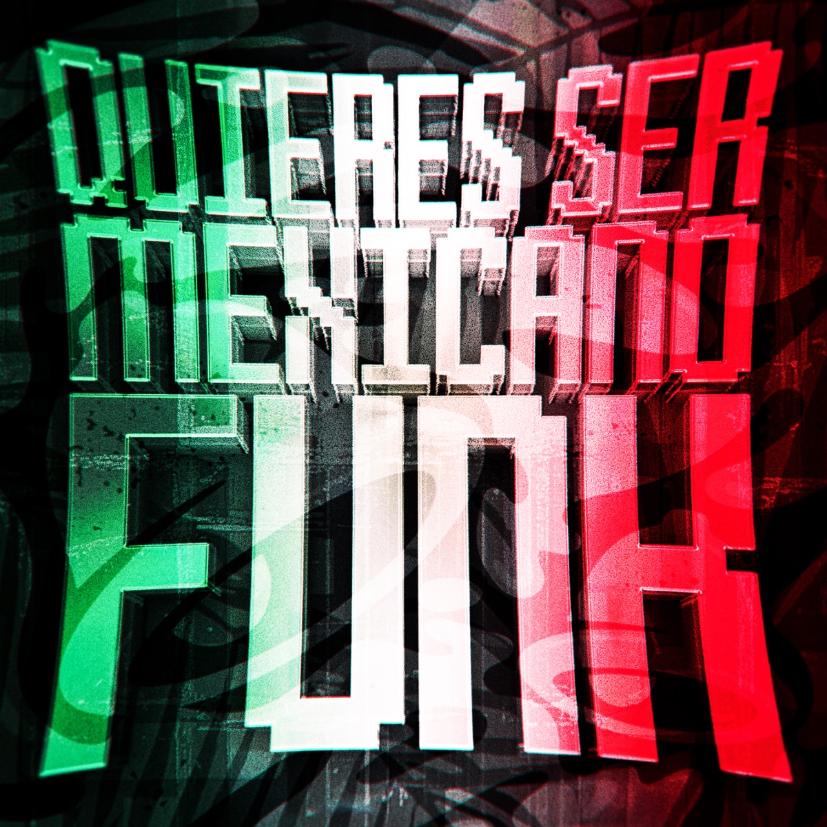 QUIERES SER MEXICANO FUNK - Single by DJ AYLAM DA DZ7, DJ IGEEKS, DJ bls da 013 & DJ NK5 album cover