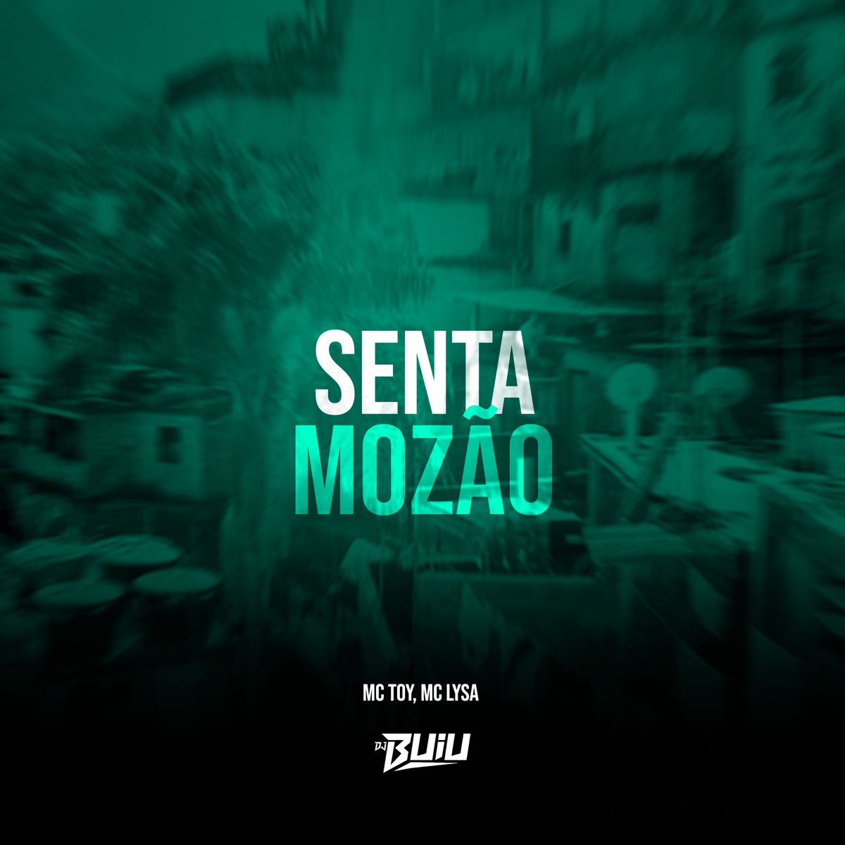 Senta Mozão - Single by Mc Toy, Mc Lysa & DJ Buiu album cover