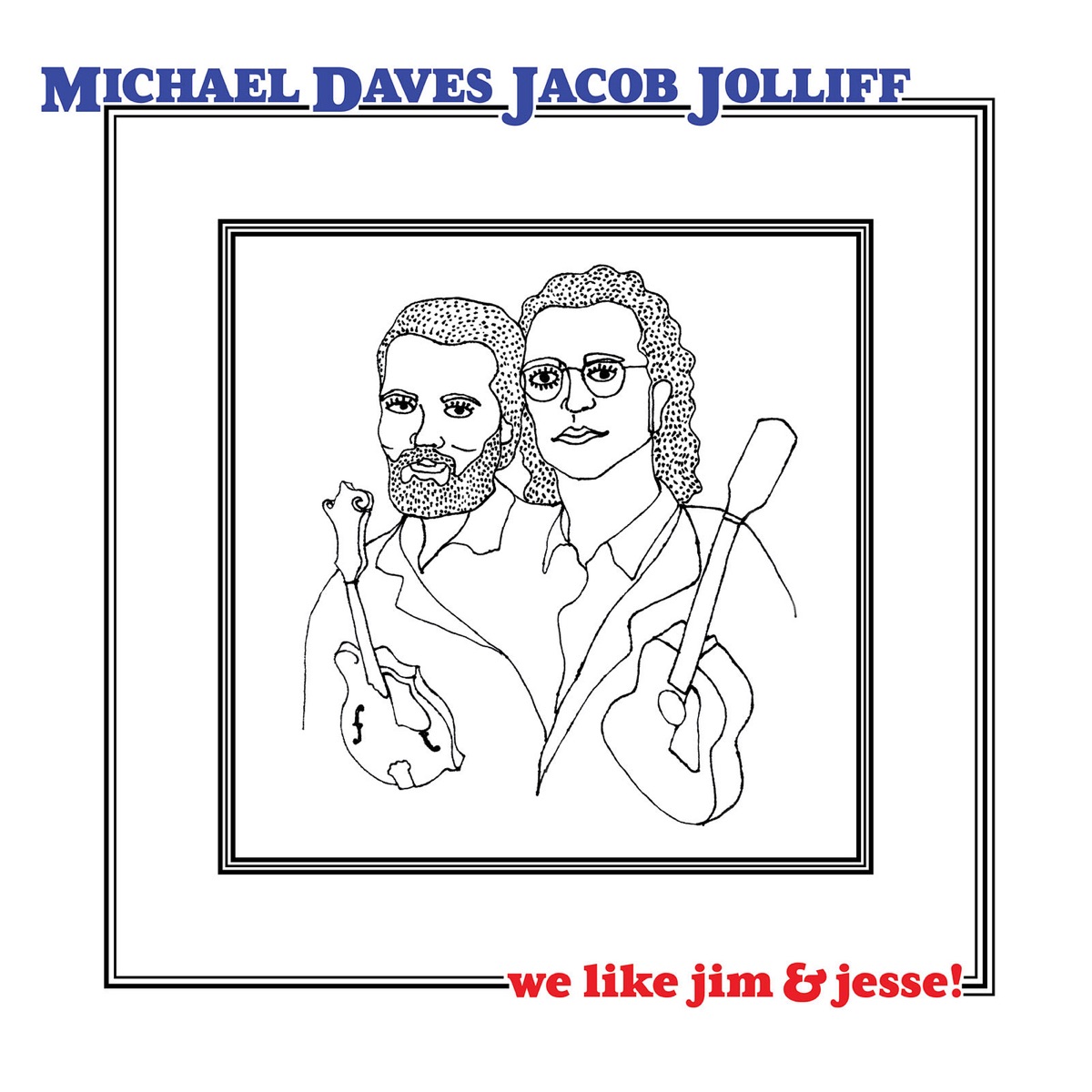 We Like Jim & Jesse! by Michael Daves & Jacob Jolliff album cover