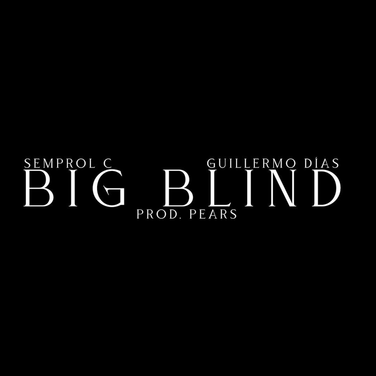Big Blind (feat. Pears & Guillermo Días) - Single by Semprol C. album cover