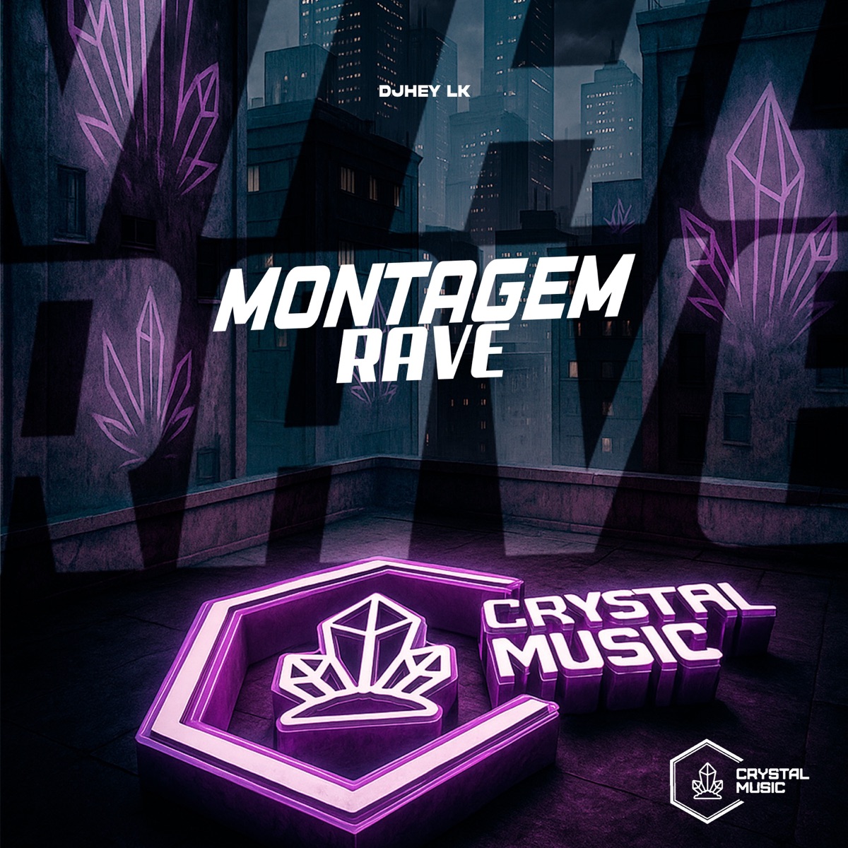 Montagem Rave - Single by DJHEY LK & Crystal Music Brasil album cover